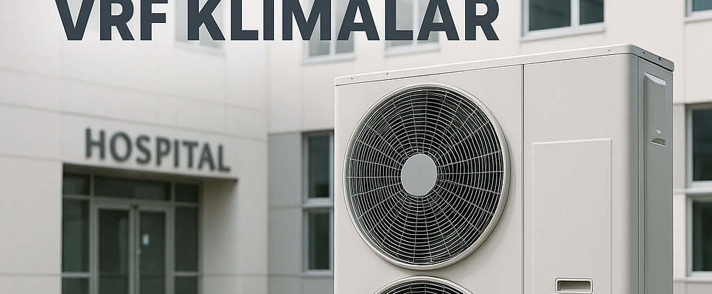 hastaneler için vrf klimalar