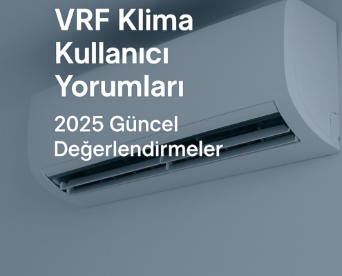 2025 vrf klima kullanıcı yorumları