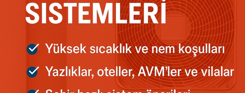 Akdeniz Bölgesi İçin Uygun VRF Klima Sistemleri