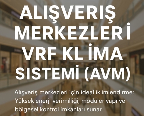 Alışveriş merkezleri vrf klima sistemi avm