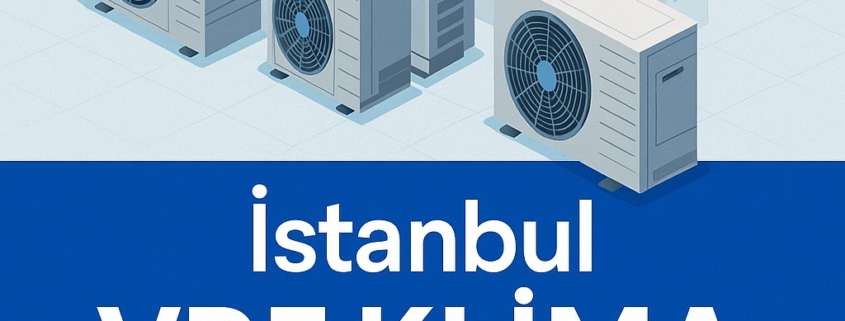 istanbul vrf klima servisi