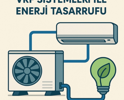VRF sistemleri ile enerji tasarrufu